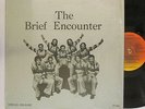 Brief Encounter - Self-Titled LP - Seventy-Seven - Rare Funk Modern Soul