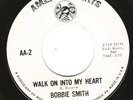 BOBBIE SMITH - WALK ON INTO MY HEART - RARE NORTHERN SOUL - MINT - HEAR BOTH 
