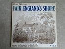 Peter Bellamy - Fair England's Shore LP
