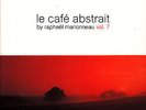 Le Café Abstrait Vol.7 chillout lounge NEUWERTIG