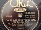 VERY RARE Louis Armstrong - I'll Be Glad When You're Dead - 78 RPM on OKEH