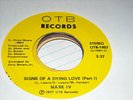 MARK IV-OTB 1007-R&B/Modern Soul-Signs of a Dying Love     VG++, mostly clean.