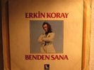 ERKIN KORAY   ORIG 1ST PRESS TURKEY   TURKISH PSYCH ROCK   BENDEN SANA   RARE 