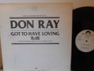 DON RAY - GOT TO HAVE LOVING  12
