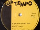 HARD 80s  Robert French / ICEES  SOMETHING ON YOUR MIND