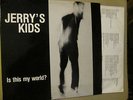 JERRY'S KIDS: Is This My World? LP ORIGINAL XCLAIM MINT