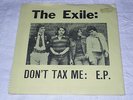 THE EXILE DON´T TAX ME RARE UK PS PUNK EP 1977 BORING RECORDS