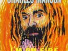 CHARLES MANSON I'm On Fire 7