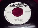 NORTHERN SOUL PROMO 45 GUY PASTOR AUDIO FIDELITY RECORD WEEP MIRACLE NICE NR