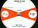 THE VIPs*I WANNA BE FREE*DON'T LET IT GO*ISLAND 45