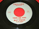 Soul / Funk 45 MAC STATEN There She Goes / Do The Freeze PRELUDE 1111 Orig VG+