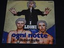 I LEONI - OGNI NOTTE, LE BOTTIGLIE- RARO ITALY BEAT ''1970 - MINT 7