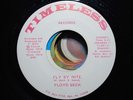 Modern Soul 45 Floyd Beck Fly By Night b/w The Way We Both Can See on Timeless