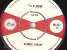 DEREK MORGAN It's alright / I need someone Island WI 277 Rare rocksteady killer