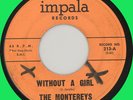 MONTEREYS Without a Girl 45rpm Impala 1963 classic doo-wop