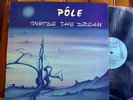 POLE inside the dream ORIG POLE LP / ELECTRO AVANT MINIMAL PROG hear
