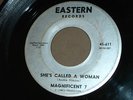 Rare Northern Soul 45 Magnificent 7 She's Called A Woman EASTERN