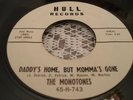 DOO WOP  THE MONOTONES    DADDY'S HOME, BUT MOMMA'S GONE     HULL