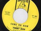 45 Northern Soul TOMMY BUSH Come On Now 1968 Boxer 3001