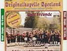 ORIGINAL KAPELLE - EGERLAND  GUTE FREUNDE SCHÖN, SO SCHÖN WAR DIE ZEIT