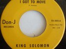 R&B Blues 45 KING SOLOMON I Got To Move / Uncle John's on DON-J HEAR