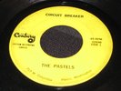 THE PASTELS circuit breaker CENTURY rare private GARAGE 45 orig LISTEN
