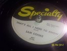 Sam Cooke 78 That's All I Need To Know / I Don't Want To Cry HEAR IT
