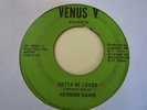 sweet soul 45 HERMAN DAVIS gotta be loved  HEAR venus v