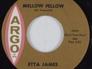 R&B 45 ETTA JAMES Mellow Fellow ARGO HEAR