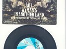BILL WYMAN'S IN ANOTHER LAND 45 RPM WITH PIC.SLEEVE
