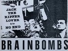 BRAINBOMBS Jack The Ripper Lover 7