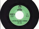 45-ZENITH 251-A PRAYER FOR JOHN F KENNEDY-JIM LONG-HE LL LOOK DOWN-GREG WILDER