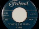 Ike Turner - She Made My Blood Run Cold / Did You Mean It - Federal 12297