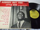 Little Bob & the Lollipops - Nobody But You LP oop Louisiana Swamp Pop