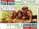 SLADE-MAMA, TODOS ESTAMOS LOCOS + LLEVAME A CASA + BAJA Y CONSIGUELO EP VINILO