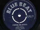 KNOCK ON WOOD / AND I LOVE HER   Prince Buster ( BLUE BEAT BB-373 ) 1967 ???