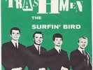 TRASHMEN Surfin' Bird  Sweden 45 UNIQUE SLEEVE surf frat garage LISTEN