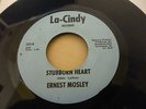 STUBBORN HEART ERNEST MOSLEY LA-CINDY LABEL