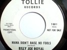 NORTHERN 45-BILLY JOE ROYAL-MAMA DON'T RAISE NO FOOLS /GET BEHIND ME DE