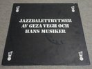 ORG GEZA VEGH OCH. / JAZZBALETTRYTMER / SWEDISH JAZZ DANCE MODAL BOSSA / HEAR*