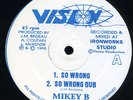 Mikey B - So Wrong UK orig 12