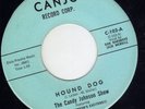 CA garage frat rockabilly Candy Johnson Show CANJO 102 (( HEAR )) Hound dog