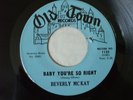 NORTHERN SOUL   BEVERLY MCKAY   BABY YOU'RE SO RIGHT   US OLD TOWN EX+