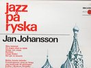 JAN JOHANSSON Jazz Pa Ryska LP EX import Swedish Jazz Georg Riedel Egil Johansen