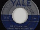 Doo Wop 45 FIVE DISCS I Don't Know What I'll Do YALE HEAR