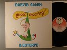 Daevid Allen  Good Morning & Euterpe   UK Press   Of Gong   Prog