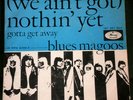 BLUES MAGOOS 45 NL PS Nothin' yet Gotta get away US Garage Psych Hear Listen ? ?