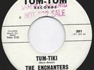 THE ENCHANTERS   TUM-TIKI / SURF BLAST   SURF 45 LISTEN