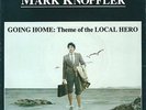 MARK KNOPFLER - GOING HOME : THEME OF THE LOCAL HERO - 7