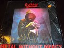PRIVATE METAL RUTHLESS-METAL WITHOUT MERCY LP JAG PANZER TYRANT OVERLORDE